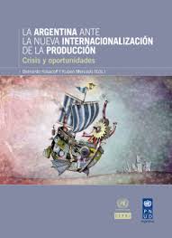 La Argentina ante la nueva internalización de la producción
